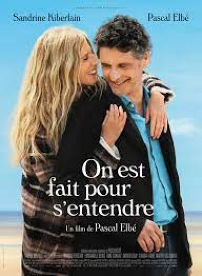 CINÉMA DE LUSSAS : ON EST FAIT POUR S'ENTENDRE
