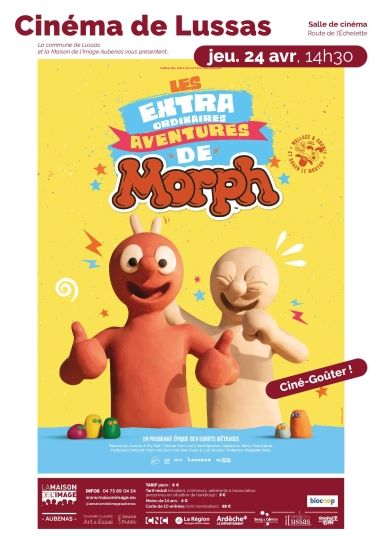 CINÉMA DE LUSSAS: LES EXTRAORDINAIRES AVENTURES DE MORPH