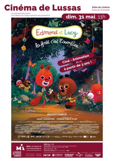 CINÉMA DE LUSSAS: EDMOND ET LUCY LA FÔRET C'EST L'AVENTURE