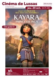CINÉMA DE LUSSAS: KAYARA, PRINCESSE INCA